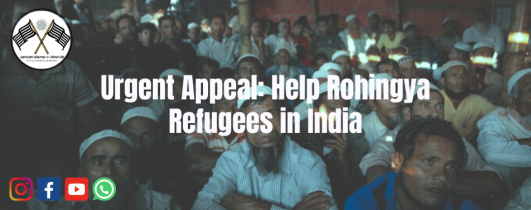 Urgent Appeal: Help Rohingya Refugees in India